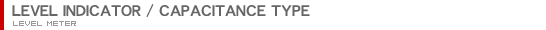 LEVEL INDICATOR / CAPACITANCE TYPE
